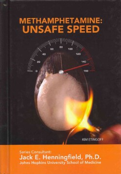 Methamphetamine: Unsafe Speed (Hardcover)
