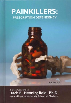 Painkillers: Prescription Dependency (Hardcover)