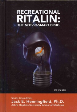 Recreational Ritalin: The Not-So-Smart Drug (Hardcover)