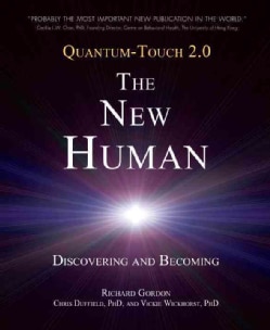 Quantum-Touch 2.0-The New Human: Discovering and Becoming (Paperback)