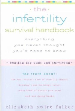 The Infertility Survival Handbook: Everything You Never Thought You'd Need to Know (Paperback)