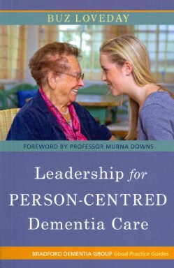 Leadership for Person-Centered Dementia Care (Paperback)