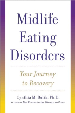 Midlife Eating Disorders: Your Journey to Recovery (Paperback)