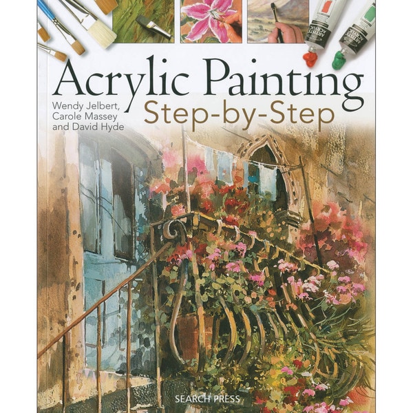 Search Press BooksAcrylic Painting StepByStep 14322549 Overstock