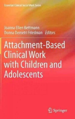Attachment-based Clinical Work With Children and Adolescents (Hardcover)