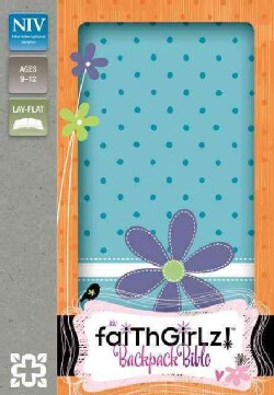 Holy Bible: New International Version, Turquoise, Italian Duo-Tone, FaithGirlz! Backpack Bible (Paperback)