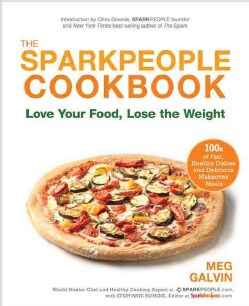 The SparkPeople Cookbook: Love Your Food, Lose the Weight (Paperback)