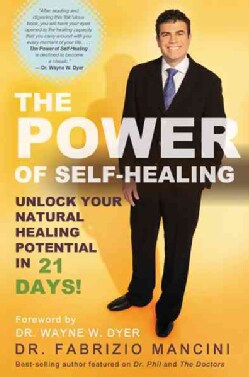 The Power of Self-Healing: Unlock Your Natural Healing Potential in 21 Days (Paperback)
