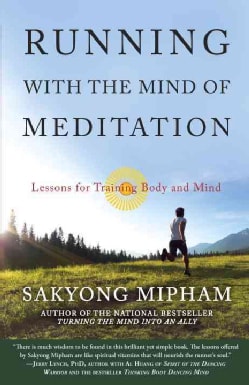 Running With the Mind of Meditation: Lessons for Training Body and Mind (Paperback)