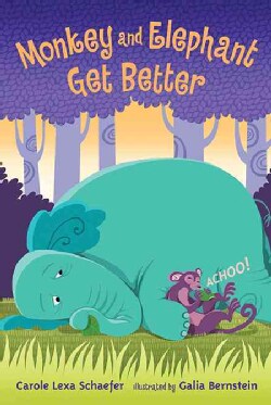 Monkey and Elephant Get Better (Hardcover)