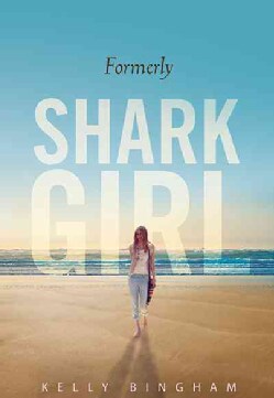 Formerly Shark Girl (Hardcover)