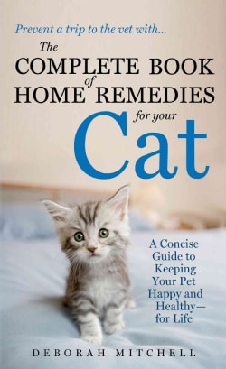 The Complete Book of Home Remedies for Your Cat (Paperback)