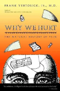 Why We Hurt: The Natural History of Pain (Paperback)