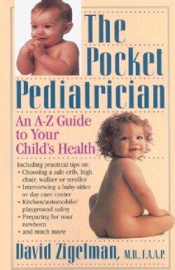 The Pocket Pediatrician: An A-z Guide to Your Child's Health (Paperback)