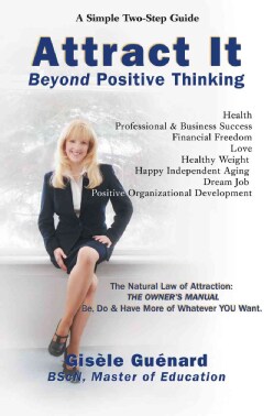Attract It: Beyond Positive Thinking (Paperback)