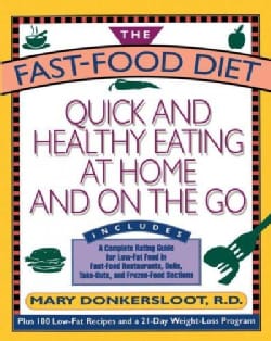 The Fast-Food Diet: Quick and Healthy Eating at Home and on the Go (Paperback)