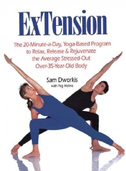 Extension: The 20-minute-a-day, Yoga-based Program to Relax, Release &amp; Rejuvenate the Average Stressed-out Over-3... (Paperback)