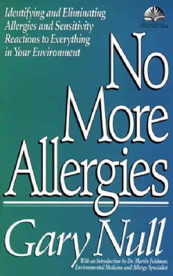 No More Allergies: Identifying and Eliminating Allergies and Sensitivity Reactions to Everything in Your Environment (Paperback)