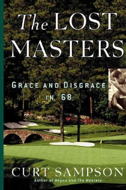 The Lost Masters: Grace and Disgrace in '68 (Paperback)