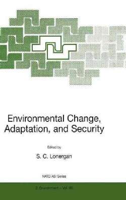 Environmental Change, Adaptation, and Security (Hardcover)