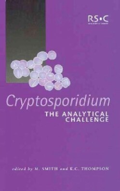 Cryptosporidium: The Analytical Challenge (Hardcover)