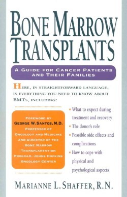 Bone Marrow Transplants: A Guide for Cancer Patients and Their Families (Hardcover)