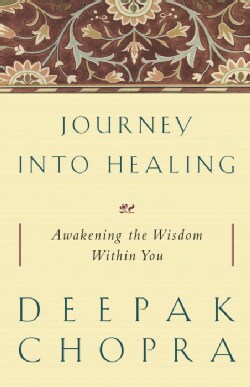Journey into Healing: Awakening the Wisdom Within You (Paperback)