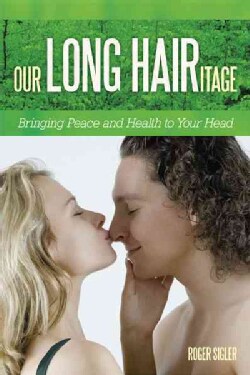 Our Long Hairitage: Bringing Peace and Health to Your Head (Paperback)