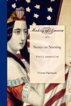 Notes on Nursing: What It Is, and What It Is Not (Paperback)