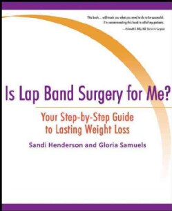 Is Lap Band Surgery for Me?: Your Step-by-Step Guide to Lasting Weight Loss (Paperback)