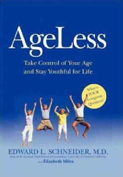 Ageless: Take Control of Your Age and Stay Youthful for Life (Paperback)