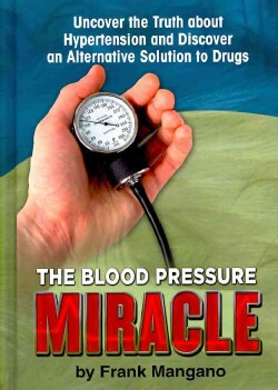 The Blood Pressure Miracle (Hardcover)