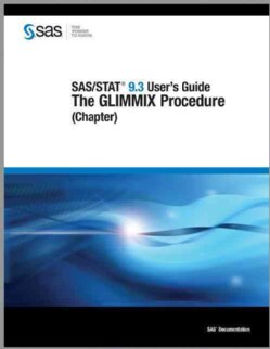 SAS/STAT 9.3 User's Guide: The GLIMMIX Procedure (Chapter) (Paperback)