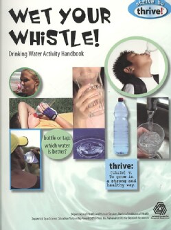 Wet Your Whistle!: Drinking Water Activity Handbook (Paperback)