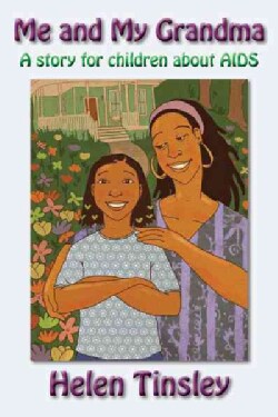 Me and My Grandma: A Story for Children About AIDS (Hardcover)