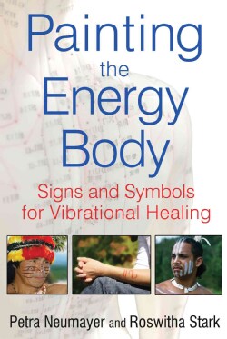 Painting the Energy Body: Signs and Symbols for Vibrational Healing (Paperback)