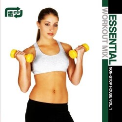 ESSENTIAL WORKOUT MIX: NON-STOP HOUSE - VOL. 1-ESSENTIAL WORKOUT MIX: NON-STOP HOUSE