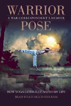 Warrior Pose: How Yoga (Literally) Saved My Life (Paperback)