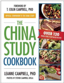 The China Study Cookbook: Over 120 Whole Food, Plant-Based Recipes (Paperback)