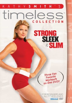 Kathy Smith Timeless Collection: Strong, Sleek &amp;Slim (DVD)