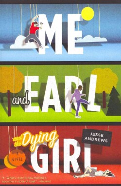 Me and Earl and the Dying Girl (Paperback)