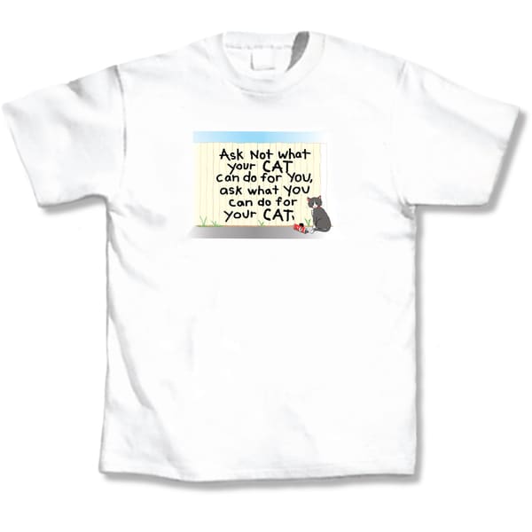 Ask Not What Your Cat T-Shirt