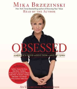 Obsessed: America's Food Addiction--and My Own (CD-Audio)