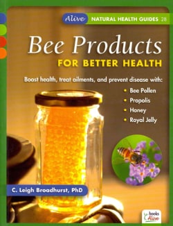 Bee Products for Better Health (Paperback)