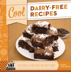 Cool Dairy-Free Recipes: Delicious &amp; Fun Foods Without Dairy (Hardcover)