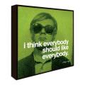 Andy Warhol 'I Think Everybody Should Like Everybody' Art Block
