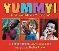Yummy!: Good Food Makes Me Strong! (Hardcover)