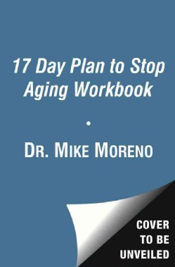 The 17 Day Plan to Stop Aging Workbook (Paperback)