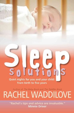 Sleep Solutions: Quiet Nights for You and Your Child: From Birth to Five Years (Paperback)