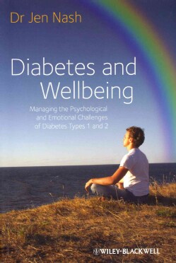 Diabetes and Wellbeing: Managing the Psychological and Emotional Challenges of Diabetes Types 1 and 2 (Paperback)